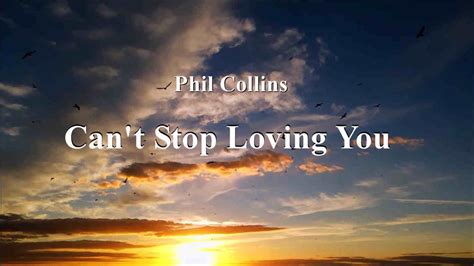 phil collins can't stop loving you lyrics